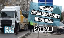 Otobüsü Zincirleme Kazaya Neden Oldu: 3 Yaralı