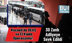 Kocaeli'de DEAŞ ve El Kaide Operasyonu! 30 Zanlı Adliyeye Sevk Edildi