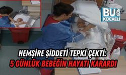 Hemşire Şiddeti Tepki Çekti: 5 Günlük Bebeğin Hayatı Karardı