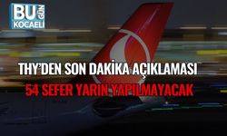 Thy’den Son Dakika Açıklaması: 54 Sefer Yarın Yapılmayacak