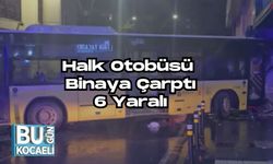 Halk Otobüsü Binaya Çarptı: 6 Yaralı