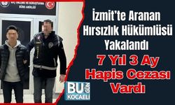 İzmit’te Aranan Hırsızlık Hükümlüsü Yakalandı: 7 Yıl 3 Ay Hapis Cezası Vardı