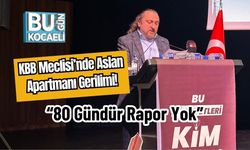 KBB Meclisi’nde Aslan Apartmanı Gerilimi: “80 Gündür Rapor Yok”