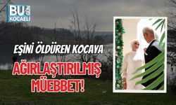 Eşini Öldüren Kocaya Ağırlaştırılmış Müebbet!