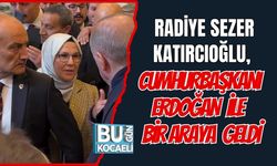 Radiye Sezer Katırcıoğlu, Cumhurbaşkanı Erdoğan İle Bir Araya Geldi