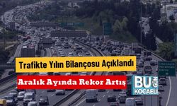 Trafikte Yılın Bilançosu Açıklandı : Aralık Ayında Rekor Artış