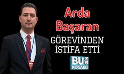 Arda Başaran Görevinden İstifa Etti