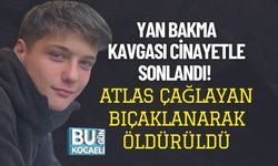 Yan Bakma Kavgası Cinayetle Sonlandı!  Atlas Çağlayan Bıçaklanarak Öldürüldü