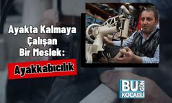 Ayakta Kalmaya Çalışan Bir Meslek: Ayakkabıcılık