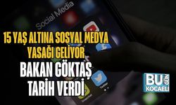15 Yaş Altına Sosyal Medya Yasağı Geliyor: Bakan Göktaş Tarih Verdi