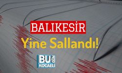 Balıkesir Yine Sallandı!