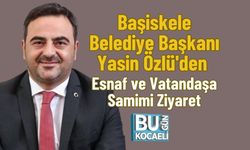 Başiskele Belediye Başkanı Yasin Özlü'den Esnaf ve Vatandaşa Samimi Ziyaret