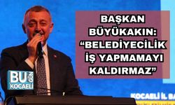 Başkan Büyükakın: “Belediyecilik İş Yapmamayı Kaldırmaz”