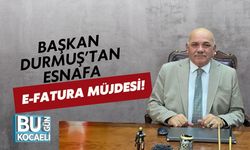 Başkan Durmuş’tan Esnafa E-Fatura Müjdesi!