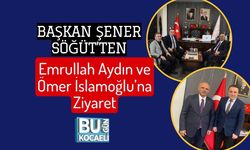 Başkan Şener Söğüt’ten Emrullah Aydın ve Ömer İslamoğlu’na Ziyaret