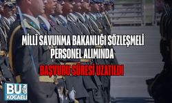 Millî Savunma Bakanlığı Sözleşmeli Personel Alımında Başvuru Süresi Uzatıldı