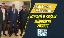 Batı Trakya Türklerinden Kocaeli İl Sağlık Müdürü’ne Ziyaret