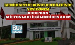 Kredi Kartı Ve Konut Kredilerinde Yeni Dönem: BDDK’dan Milyonları İlgilendiren Adım