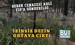 İzinsiz Defin Ortaya Çıktı: Bebek Cenazesi Adli Tıp’a Gönderildi