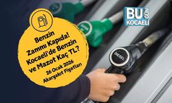 Benzin Zammı Kapıda! Kocaeli'de Benzin ve Mazot Kaç TL? 26 Ocak 2026 Akaryakıt Fiyatları
