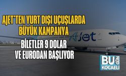 AJet’ten Yurt Dışı Uçuşlarda Büyük Kampanya: Biletler 9 Dolar ve Eurodan Başlıyor