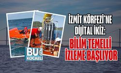 İzmit Körfezi’ne Dijital İkiz: Bilim Temelli İzleme Başlıyor