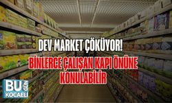 Dev Market Çöküyor! Binlerce Çalışan Kapı Önüne Konulabilir