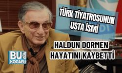 Türk Tiyatrosunun Usta İsmi Haldun Dormen Hayatını Kaybetti