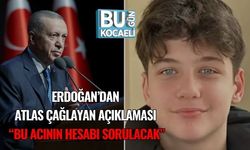 Erdoğan’dan Atlas Çağlayan Açıklaması: “Bu Acının Hesabı Sorulacak”
