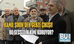 Kamil Şirin’den Gebze Çıkışı: Bu Sessizlik Kimi Koruyor?