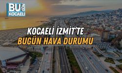 Kocaeli İzmit’te Bugün Hava Durumu