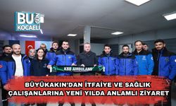 Büyükakın’dan İtfaiye ve Sağlık Çalışanlarına Yeni Yılda Anlamlı Ziyaret
