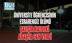 Üniversite Öğrencisinin Esrarengiz Ölümü: Çalışır Haldeki Araçta Can Verdi