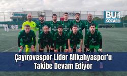 Çayırovaspor Lider Alikahyaspor’u Takibe Devam Ediyor