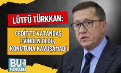 Lütfü Türkkan: Cedit’te Vatandaş Evinden Oldu, Konutuna Kavuşamadı