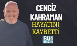 Cengiz Kahraman Hayatını Kaybetti