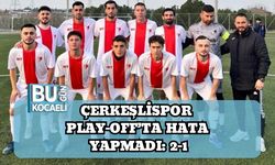 Çerkeşlispor Play-Off’ta Hata Yapmadı: 2-1