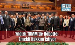 Yıldızlı TBMM’de Nöbette: Emekli Hakkını İstiyor
