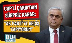 CHP’li Çakır’dan Sürpriz Karar: "AK Parti’ye Geçiş Yapıyorum"
