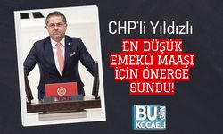 CHP'li Yıldızlı En Düşük Emekli Maaşı İçin Önerge Sundu!