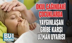 Okul Çağındaki Çocuklarda Yaygınlaşan Gribe Karşı Uzman Uyarısı