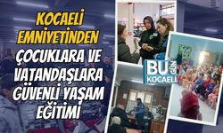 Kocaeli Emniyetinden Çocuklara ve Vatandaşlara Güvenli Yaşam Eğitimi
