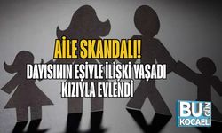 Aile Skandalı! Dayısının Eşiyle İlişki Yaşadı, Kızıyla Evlendi