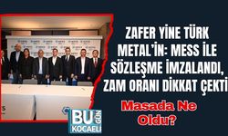 ZAFER YİNE TÜRK METAL’İN: MESS İLE SÖZLEŞME İMZALANDI, ZAM ORANI DİKKAT ÇEKTİ Masada Ne Oldu?METAL MASASINDA NE OLDU?