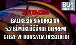 Son Dakika: Balıkesir Sındırgı’da 5.2 Büyüklüğünde Deprem! Gebze ve Bursa’da Hissedildi