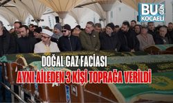 Doğal Gaz Faciası: Aynı Aileden 3 Kişi Toprağa Verildi