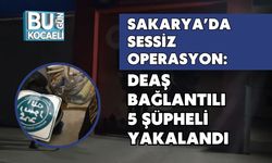 Sakarya’da Sessiz Operasyon: DEAŞ Bağlantılı 5 Şüpheli Yakalandı