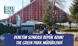 Denetim Sonrası Büyük Adım! The Green Park Müdürlendi