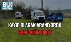 Kayıp Olarak Aranıyordu, Sonu Ölüm Oldu