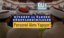 Diyanet 22 Ülkede Görevlendirilecek Personel Alımı Yapıyor!